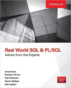 Real World SQL and PL/SQL by Nanda, Tierney, Helskyaho, Widlake and Nuitjen